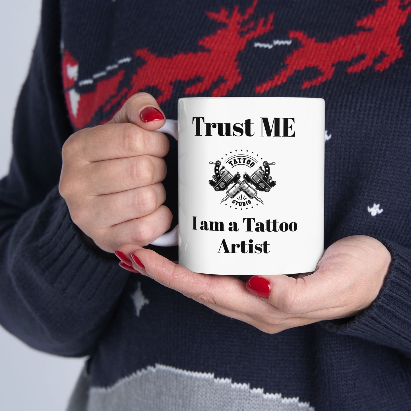 Trust Me, I'm a Tattoo Artist - Mug