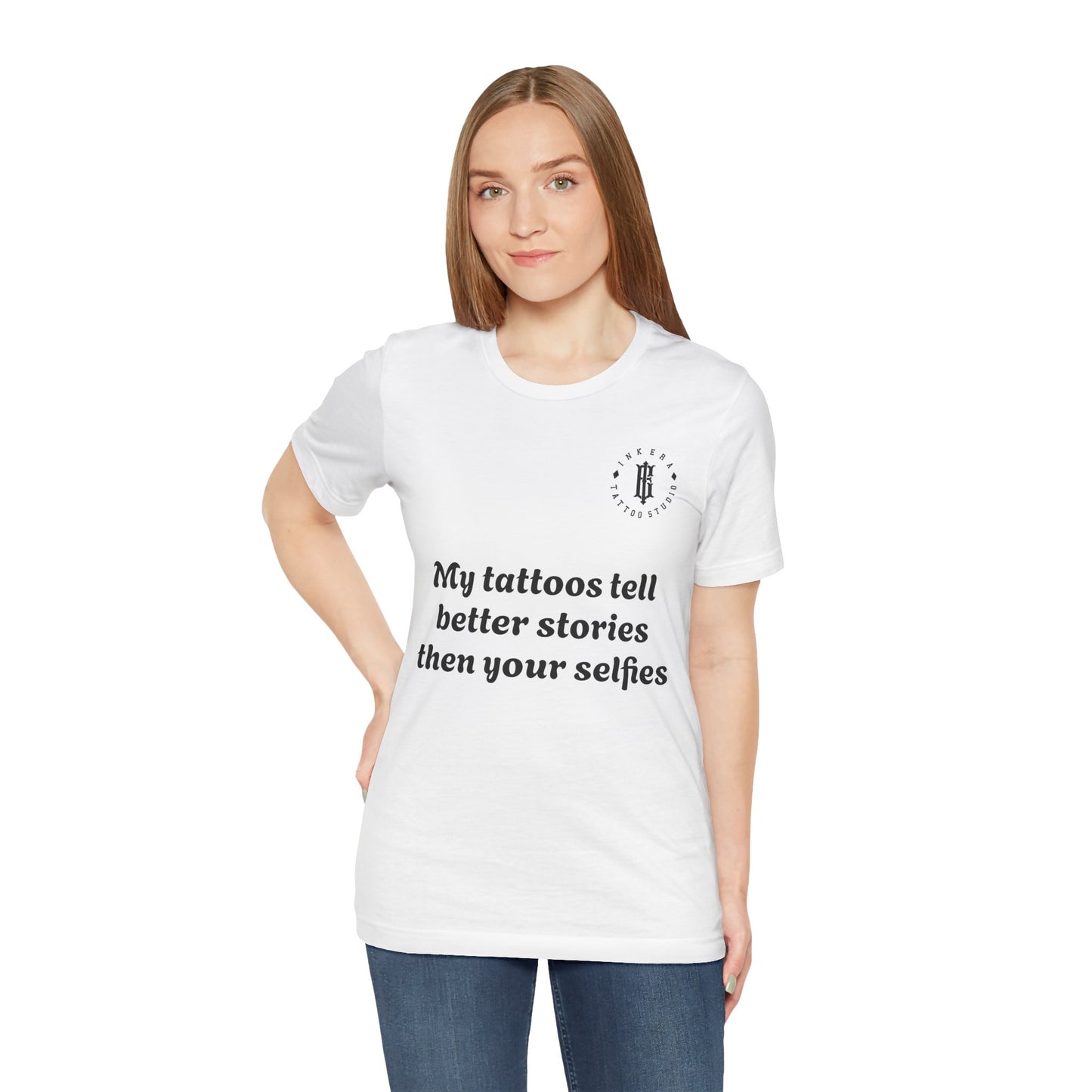 My Tattoos Tell Better Stories Unisex Short Sleeve Tee