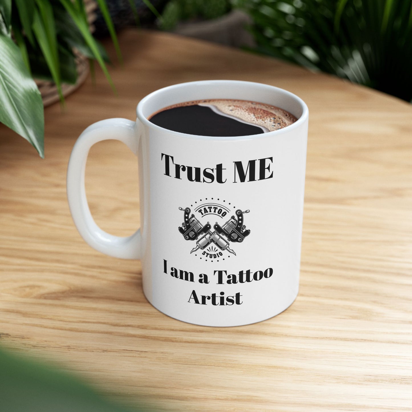 Trust Me, I'm a Tattoo Artist - Mug