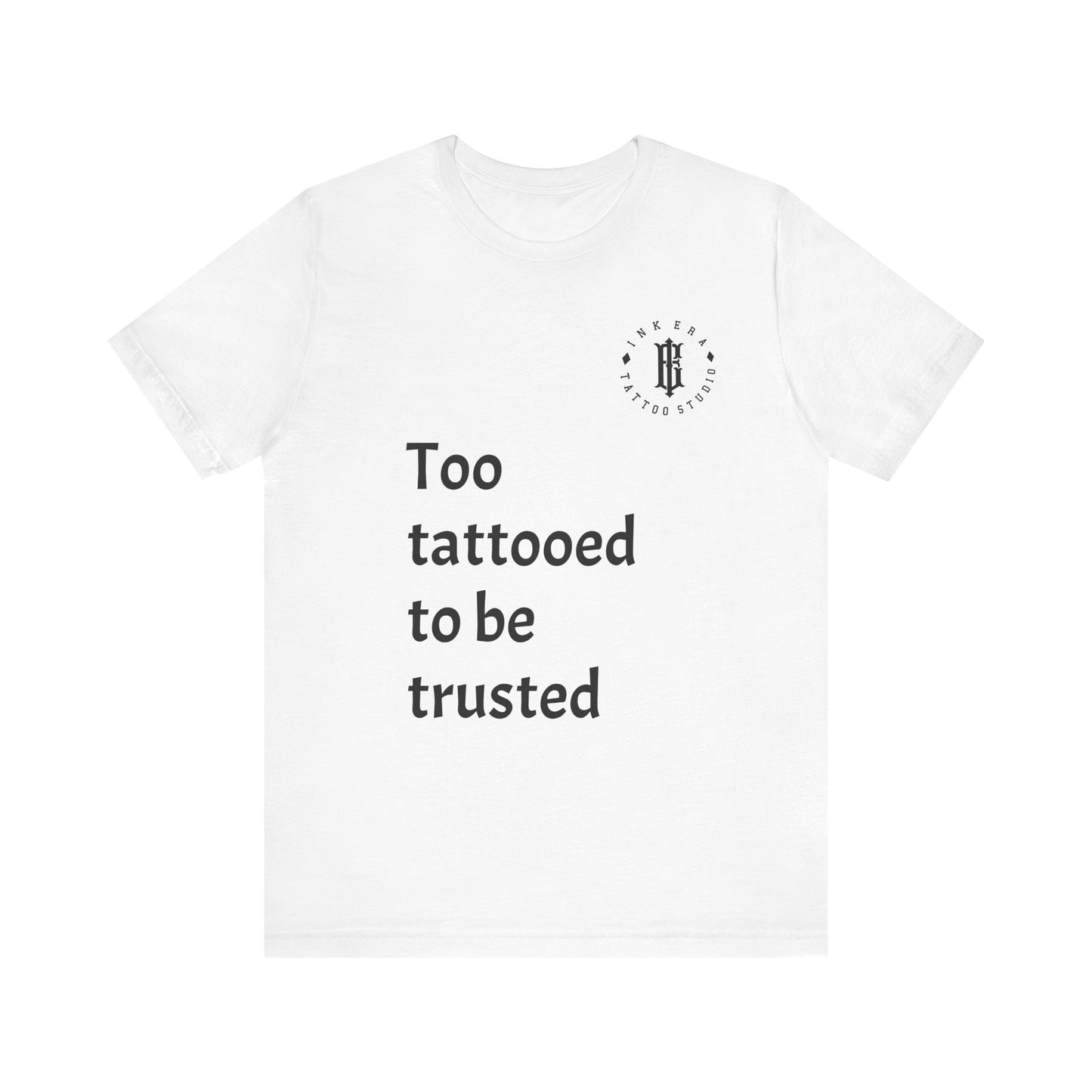 Unisex - Too Tattooed to Be Trusted