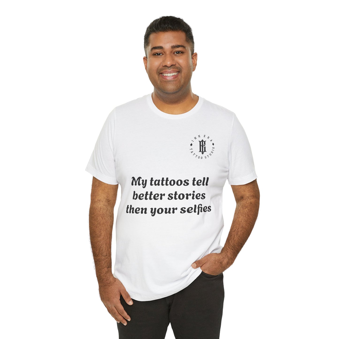 My Tattoos Tell Better Stories Unisex Short Sleeve Tee
