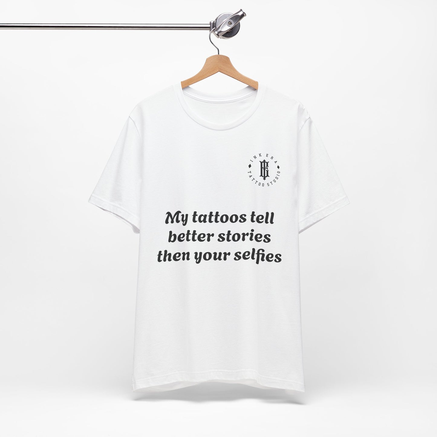 My Tattoos Tell Better Stories Unisex Short Sleeve Tee