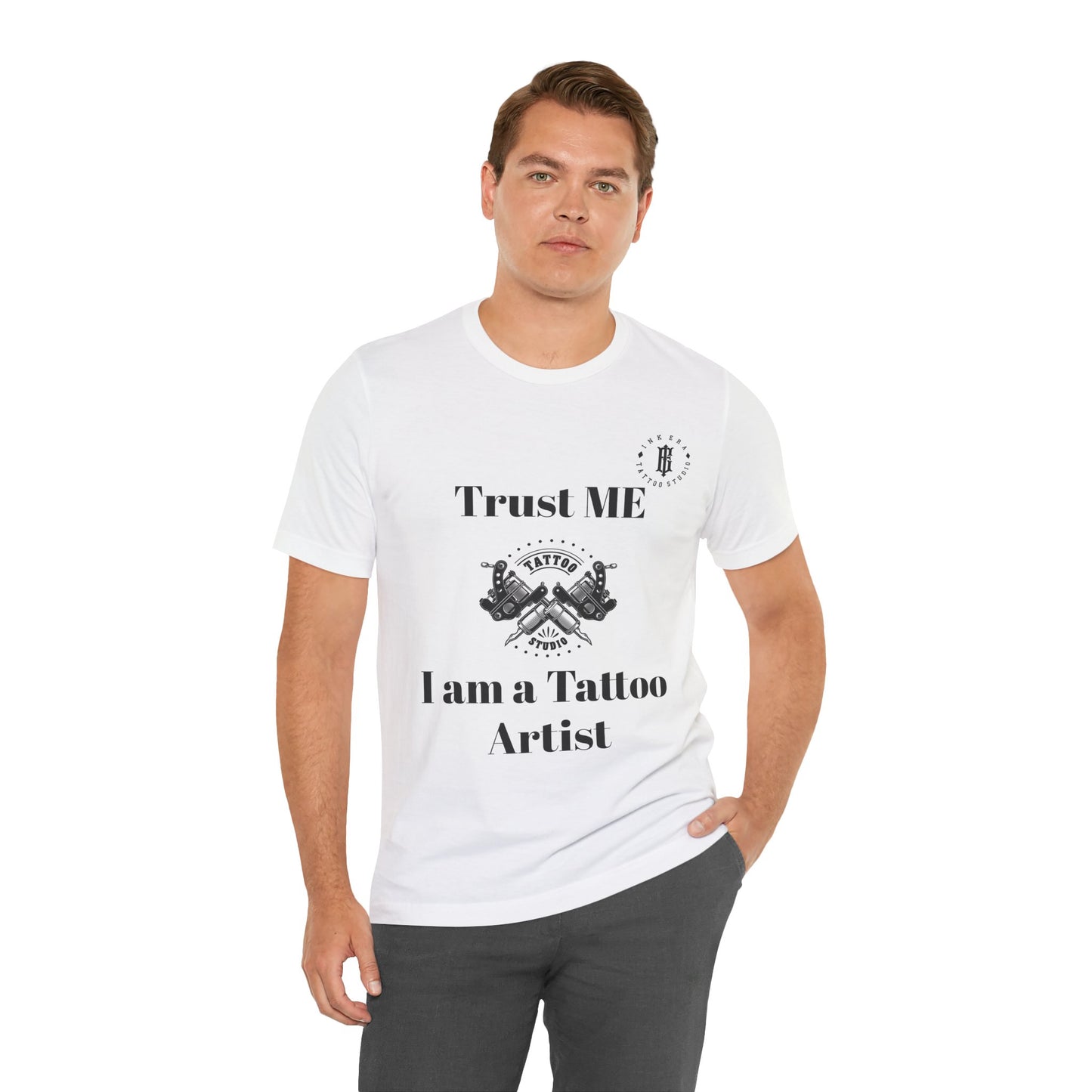 Trust me I am a Tattoo Artist
