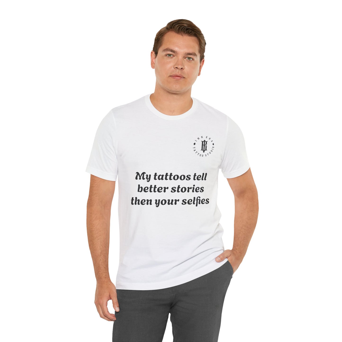 My Tattoos Tell Better Stories Unisex Short Sleeve Tee